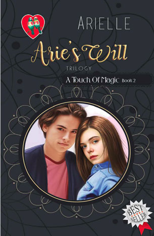 Arie's Will Trilogy: A Touch Of Magic Book 2