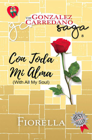 The Gonzalez-Carredano Saga 8: Con Toda Mi Alma (With All My Soul) New Edition