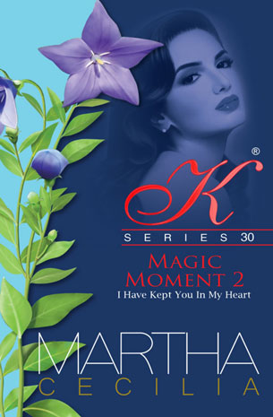 Kristine Series 30: Magic Moment 2, I Have Kept You In My Heart