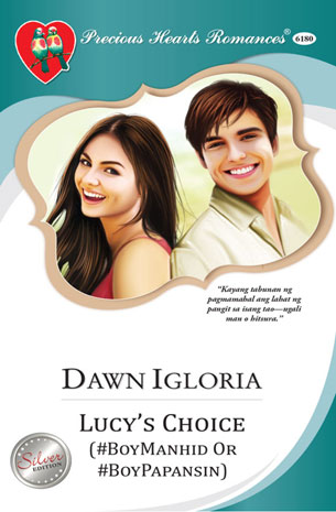 Lucy's Choice (#BoyManhid Or #BoyPapansin)