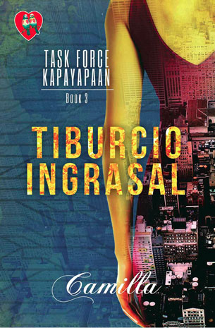 Task Force Kapayapaan Series Book 3: Tiburcio Ingrasal New Edition