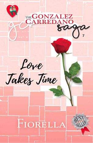 The Gonzalez-Carredano Saga 7: Love Takes Time New Edition