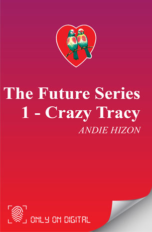 The Future Series 1: Crazy Tracy