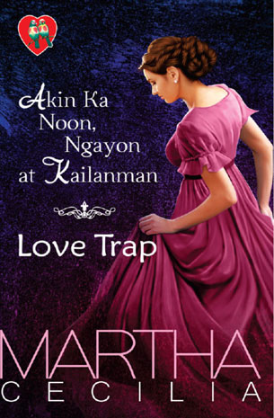 Akin Ka Noon, Ngayon At Kailanman / Love Trap