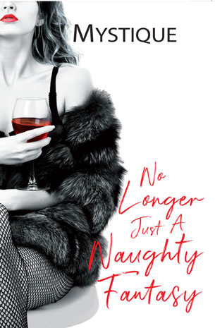 No Longer Just A Naughty Fantasy