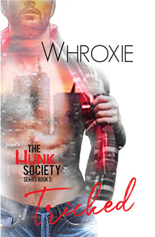 The Hunk Society Series Book 3: Tricked