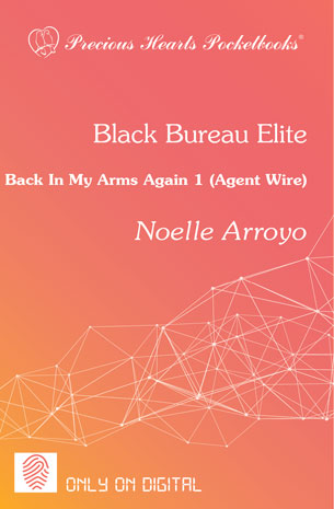 Black Bureau Elite 1: Back In My Arms Again 1 (Agent Wire)