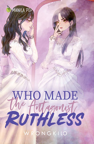 Who Made the Antagonist Ruthless