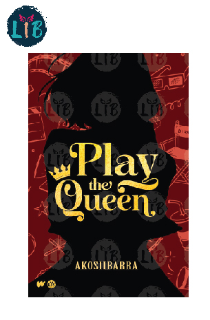 Play The Queen by AkosiIbarra