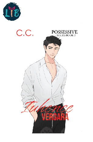 Possessive Series 2 : Iuhence Vergara by C.C. (NEW VERSION)