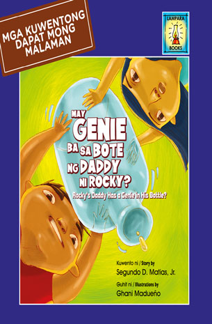 Mga Kuwentong Dapat Mong Malaman: May Genie ba sa Bote ng Daddy ni Rocky?