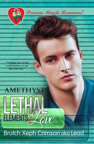 Lethal Elements of Love Series 3: Brutch Xeph Crimson aka Lead
