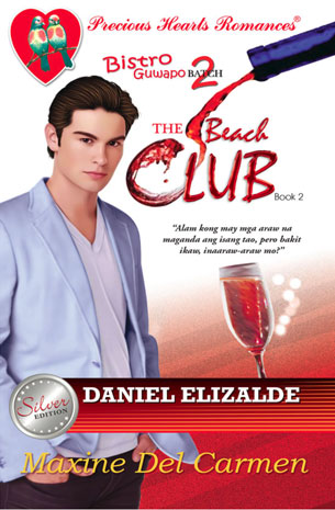 Bistro Guwapo Series Batch 2 Book 2: The Beach Club - Daniel Elizalde