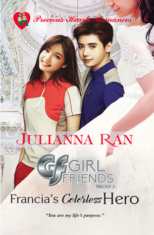 Girl Friends Trilogy 3: Francia's Colorless Hero