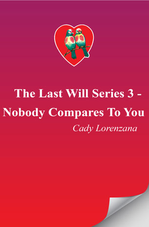 The Last Will Series 3: Nobody Compares To You