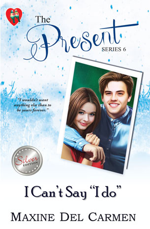 The Present Series 6: I Can't Say "I Do"